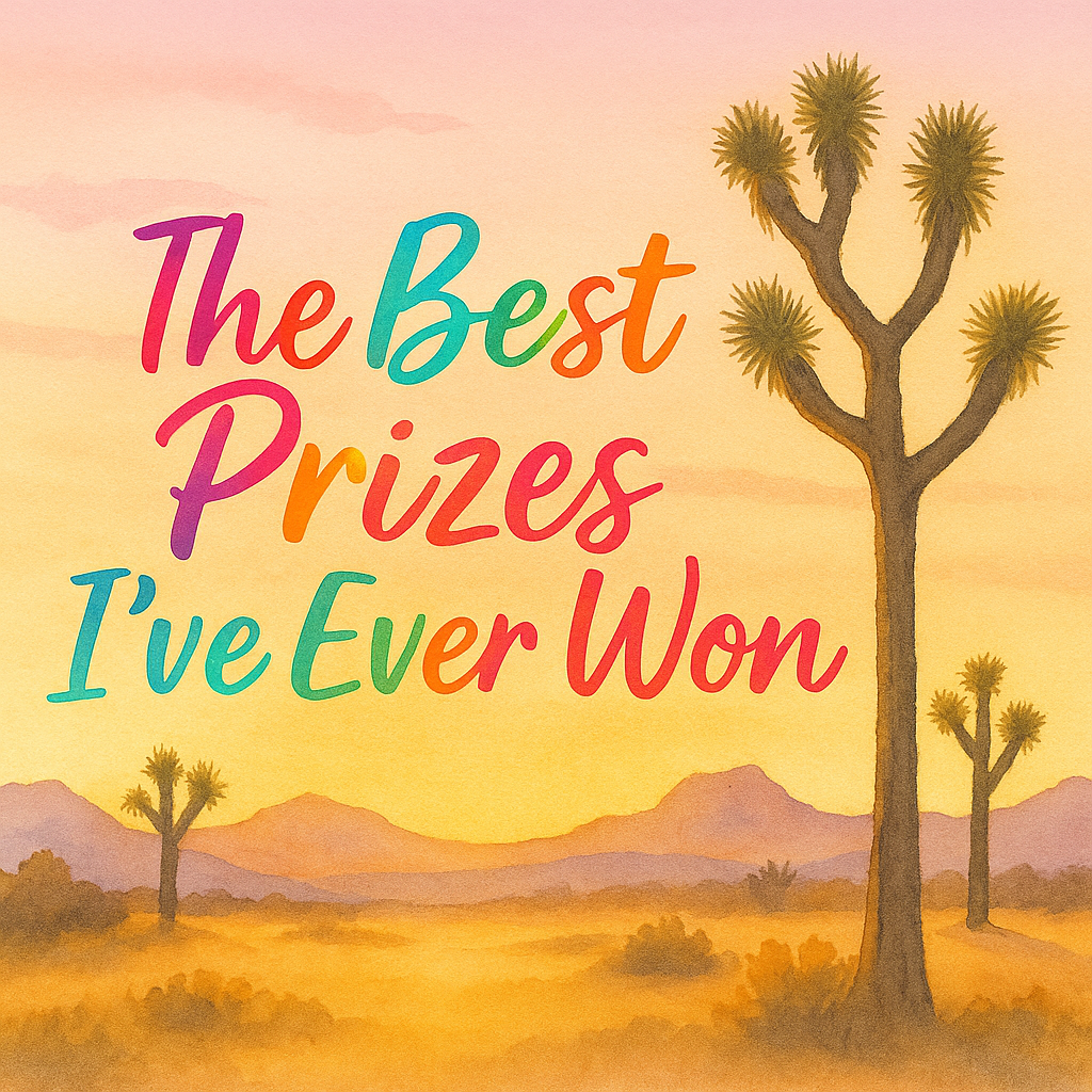 The Best Prizes I’ve Ever Won (And How I Got Them)